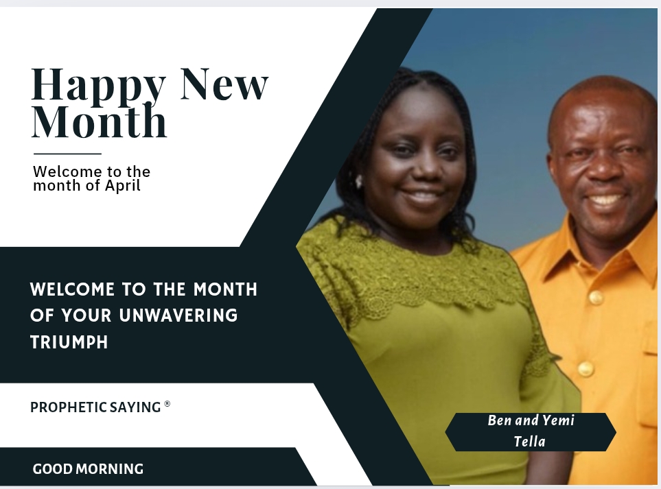 

Welcome to April: Your Month of Unwavering Triumph!

As we step into this new month, remember that the same Spirit who raised Jesus from the dead dwells within you (Romans 8:11). This divine presence guarantees victory in every area of your life.

I decree that this month, you will be empowered by the Spirit of victory, making you unstoppable and triumphant. Your endeavors will flourish, and your dying business will experience a miraculous turnaround.

You are no longer bound by defeat; you are now a winner in every aspect of life. May your remarkable achievements swallow up failure, shining brightly as a beacon of hope to those around you.

As you walk in the power of resurrection, may you radiate God's light, inspiring others to follow your lead.

Embrace this month with faith and expectation, knowing that the power of resurrection will be your reality, now and forever, in Jesus' name!